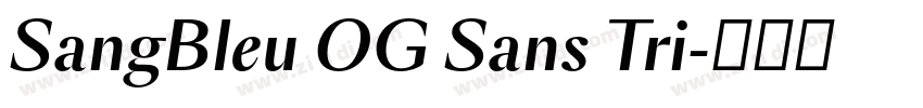SangBleu OG Sans Tri字体转换
